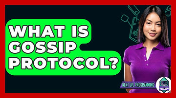 What Is Gossip Protocol? - Next LVL Programming