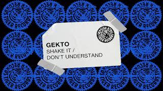 Gekto - Don't Understand