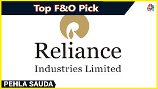 Reliance Share है आज Rajesh Satpute का Top F&O Pick | Pehla Sauda