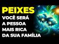 PEIXES: 😱 VOCÊ SERÁ A PESSOA MAIS RICA DA SUA FAMÍLIA | ESCOLHA ENTRE 2 AMORES | CONTRATO É ASSINADO