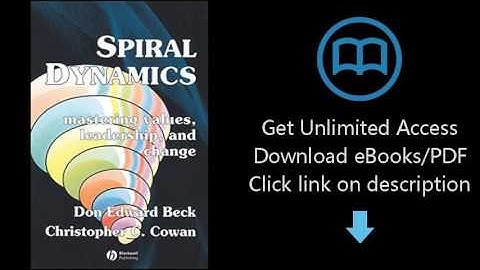 Spiral Dynamics: Mastering Values, Leadership and Change