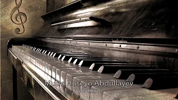 Huseyn Abdullayev - Veten Hesreti