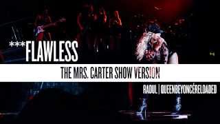 Beyoncé - ***Flawless (The Mrs. Carter Show Version)