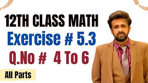 2nd year math exercise 5.3 question number 4 to 6 all parts || 12th class math - #2ndyearmath