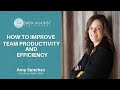 How to Improve Team Productivity and Efficiency