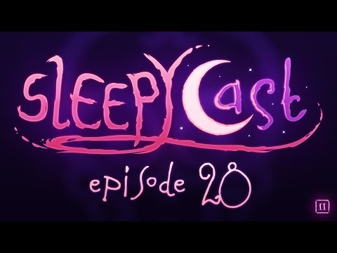SleepyCast S2:E28 - [It's Been a Long Ride]