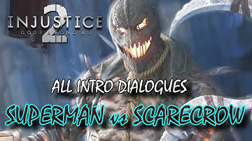 All Superman vs Scarecrow Intro Dialogues INJUSTICE 2