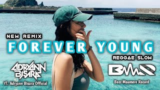 REGGAE SLOW 🌴 || FOREVER YOUNG || NEW REMIX 2024 || @AdryannBisara 🔥🔥