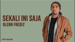 Sekali Ini Saja - Glenn Fredly (Lirik)