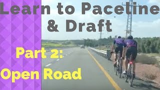 Cycling Tips  Learning to Paceline part 2:  Open Road