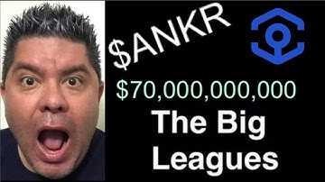 ANKR $70,000,000,000 🚀 The Big Leagues!