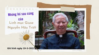 Những lời sau cùng của Linh mục Giuse Nguyễn Hữu Triết