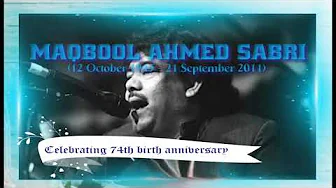Sabri Brothers - Tu Kuja Man Kuja (Ya Mohammed Noor e Mujassim) - Maqbool Sabri Birthday Special
