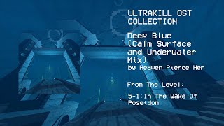 ULTRAKILL OST COLLECTION DEEP BLUE (Calm Surface and Underwater Mix)