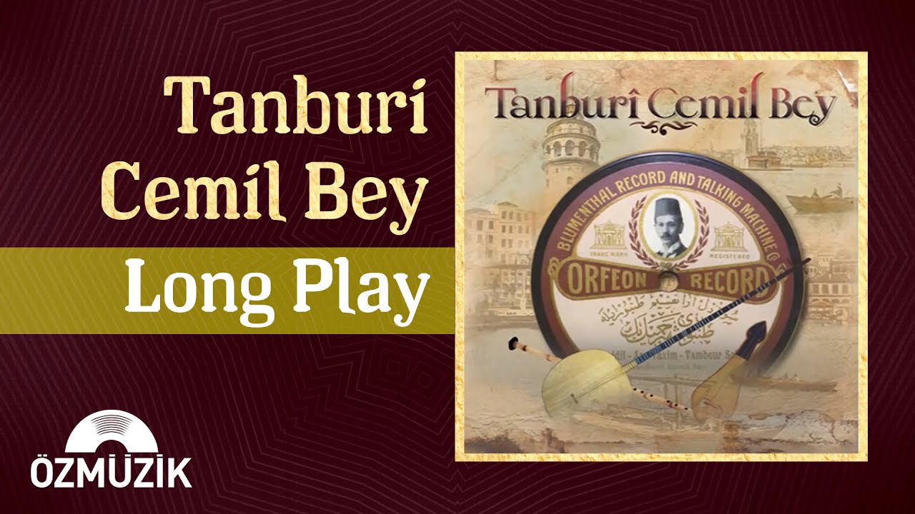 Tanburi Cemil Bey - Long Play | (Full Album)