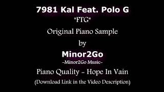 7981 Kal Feat. Polo G - FTG - Original Sample by Minor2Go