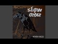 Slow Order Accords