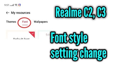 Realme C1, C2, C3 font style & setting change