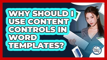 Why Should I Use Content Controls In Word Templates? - Docs and Sheets Pro