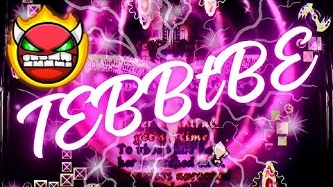 TEBBtBE (Hard Demon) 100% Gameplay | Geometry Dash