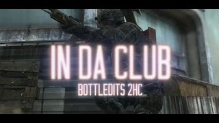 In da club [Bottl 2HC]