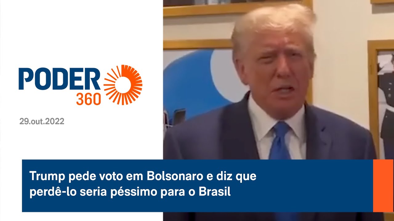 Trump pede voto em Bolsonaro e diz que perdê-lo seria péssimo para o Brasil
