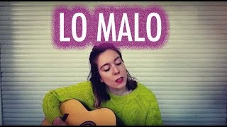 Video thumbnail of "LO MALO - Aitana y Ana Guerra | Cover acústico OT 2017"