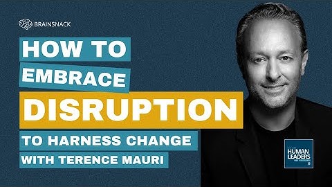 Brain Snack: How to Embrace Disruption to Harness Change with Terence Mauri