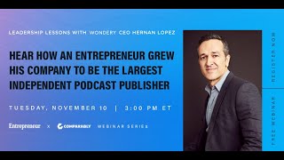 13 Leadership Lessons with Wondery Founder and CEO Hernan Lopez