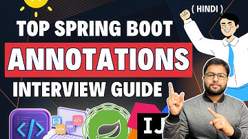 🔥Top Spring Boot Annotations | Interview Guide in Hindi