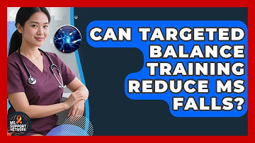 Can Targeted Balance Training Reduce MS Falls? - MS Support Network