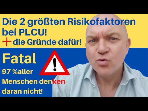 2 große Risikofaktoren bei PLCU und Gründe dafür