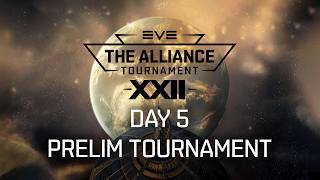 Alliance Tournament XXII | Preliminaries - Day 5