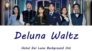 호텔 델루나 BGM(브금) - Deluna Waltz｜Hotel Del Luna background music, Various Artist ost