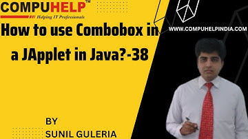 How to use Combobox in a JApplet in Java? | CORE JAVA Tutorial | www.compuhelp.in