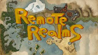 The Surprisingly Deep World of Remote Realms