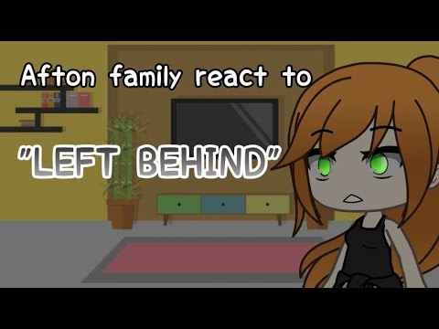 Afton Family React To Left Behind Gacha Life Youtube