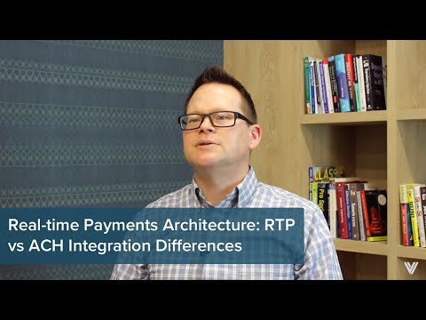 Real-time Payments Architecture Guide Episode 2: RTP vs ACH Integration Differences