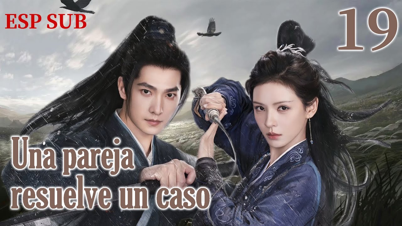 【Sub Español】EP19⚔️Una pareja resuelve un caso | Yang Yang / Zhang Yuxi