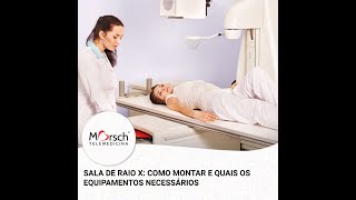 SALA DE RAIO X: COMO MONTAR E QUAIS OS EQUIPAMENTOS NECESSÁRIOS