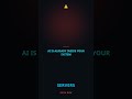 AI IS ALREADY INSIDE YOUR SYSTEM #Shorts