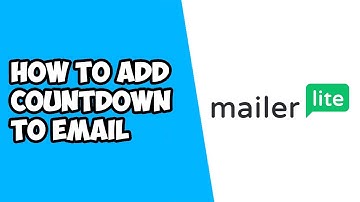 How To Add Countdown to Email in MailerLite
