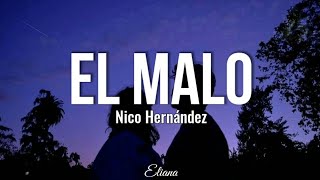 Nico Hernández - El Malo Letralyric