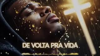 ✝️ De Volta Pra Vida | Quando Deus Decide Te Levantar