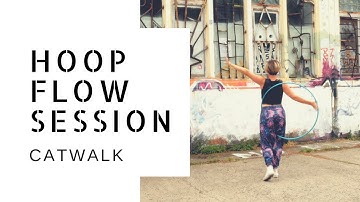Hoop Dance Flow Tutorial : The Catwalk