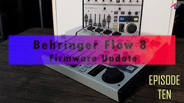 【AVEM 】 Ep10. How to update firmware for Behringer Flow 8 ?