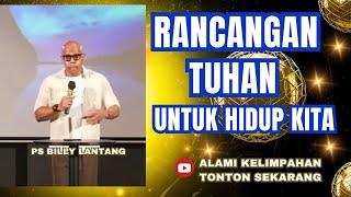 RANCANGAN TUHAN UNTUK HIDUP KITA || PS.BILLY LANTANG #viral #khotbah #firmantuhan #saatteduh #gbi