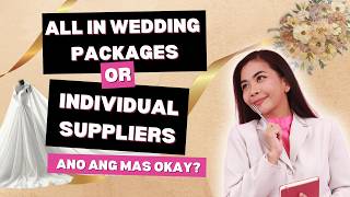 All-In Wedding Package vs Individual Suppliers: Ano Mas Okay