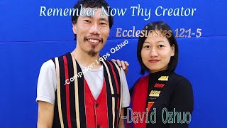 REMEMBER NOW THY CREATOR (LYRICS) - Ecclesiastes 12:1-5 || David Ozhuo