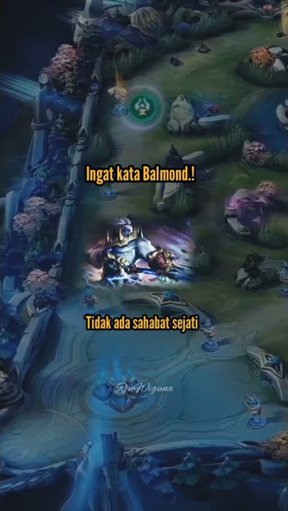 Story Wa Ingat kata Balmond #mobilelegends